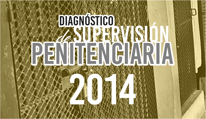 Diagnóstico de Supervisión Penitenciaria 2014