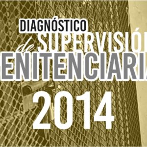 Diagnóstico de Supervisión Penitenciaria 2014