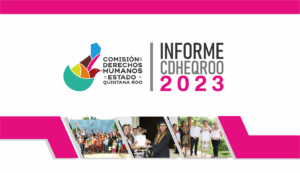 Botón del Informe CDHEQROO 2023